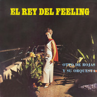 Otto De Rojas - El Rey del Feeling