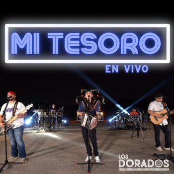 Los Dorados - Mi Tesoro (En Vivo)