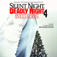 Richard Band - Silent Night, Deadly Night 4: Initiation (Original Motion Picture Soundtrack)