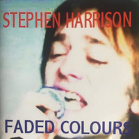 Stephen Harrison - Faded Colours