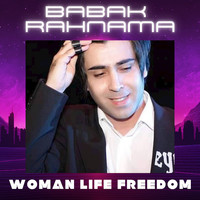 Babak Rahnama - Woman Life Freedom