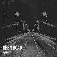Already - Open Road (Explicit)