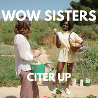 Wow Sisters - CITER UP