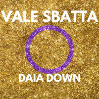 Vale Sbatta - DAIA DOWN
