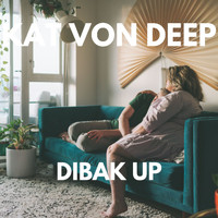 Kat Von Deep - DIBAK UP