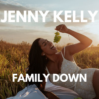 Jenny Kelly - FAMILY DOWN