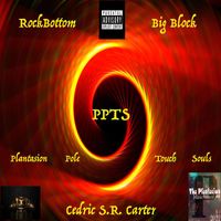 Rock Bottom - P.P.T.S. (Plantasion Pole Touch Souls) [feat. Big Block & Cedric S.R. Carter] (Explicit)