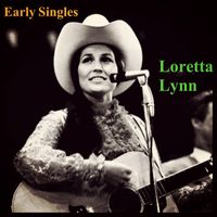 Loretta Lynn - Early Singles