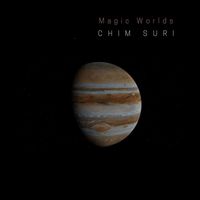 Chim Suri - Magic Worlds