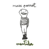 Marc Parrot - Mentider (Remastered)