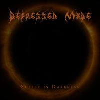 Depressed Mode - Suffer in Darkness (Re-Recorded 2022)