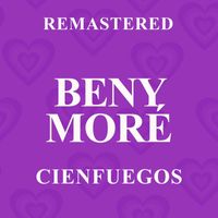 Beny Moré - Cienfuegos (Remastered)