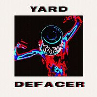 Yard - Defacer (Demo)