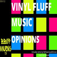 Vinyl Fluff Music - Opinions