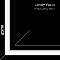 Lonely Faces - Procedure Room