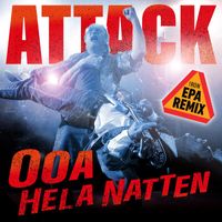 Attack - Ooa Hela Natten (!Ron Epa Remix)