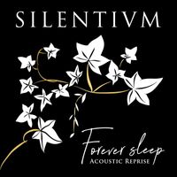 Silentium - Forever Sleep (Acoustic Reprise)