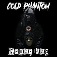 Cold Phantom - Round One
