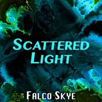 Falco Skye - Scattered Light