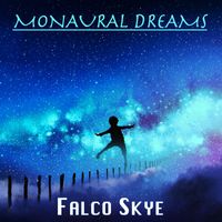 Falco Skye - Monaural Dreams