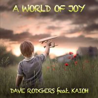 Dave Rodgers - A World of Joy