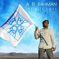 A. R. Rahman - Infinite Love