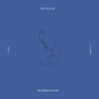 Estelle - (D)ÉBAUCHE L'ALBUM