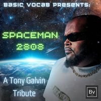 Basic Vocab - Spaceman 2808: A Tony Galvin Tribute (Explicit)