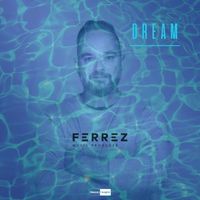 FERREZ - Dream