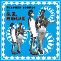 S.E. Rogie - Further Sounds of...
