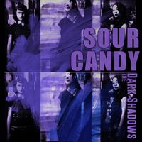 The Dark Shadows - Sour Candy