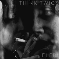 Eleri - Think Twice