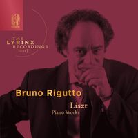Bruno Rigutto - The Lyrinx Recordings (1991) - Liszt: Piano Works