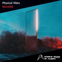 Physical Vibes - Monolith