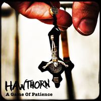 Hawthorn - A Game of Patience (Explicit)