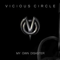 Vicious Circle - My Own Disaster (Explicit)