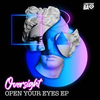 Oversight - Open Your Eyes EP
