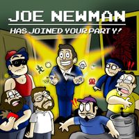 Joe Newman - Joe Newman Has Joined Your Party!