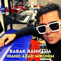 Babak Rahnama - Irano Azad Mikonim