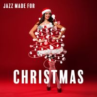 The Merry Christmas Players - Jazz Made For Christmas: Enjoy The Festive Mood With The Best Christmas Instrumental Music