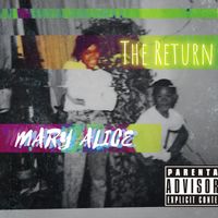 The Return - Mary Alice (Explicit)