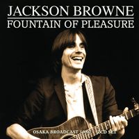 Jackson Browne - Fountain Of Pleasure