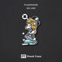 Flashhood - Go Like
