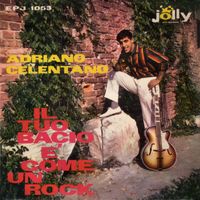 Adriano Celentano - Il tuo bacio è come un rock