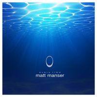 Matt Manser - Every Time
