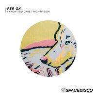 Per QX - I Know You Care / Nightvision
