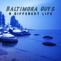 Baltimora Guys - A Different Life