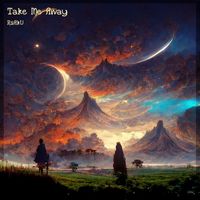 Rsaku - Take Me Away