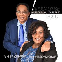 Apocalypse 2000 - Lavi a Viré (Version 2 Choir)