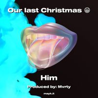 HIM - Our last Christmas (Explicit)